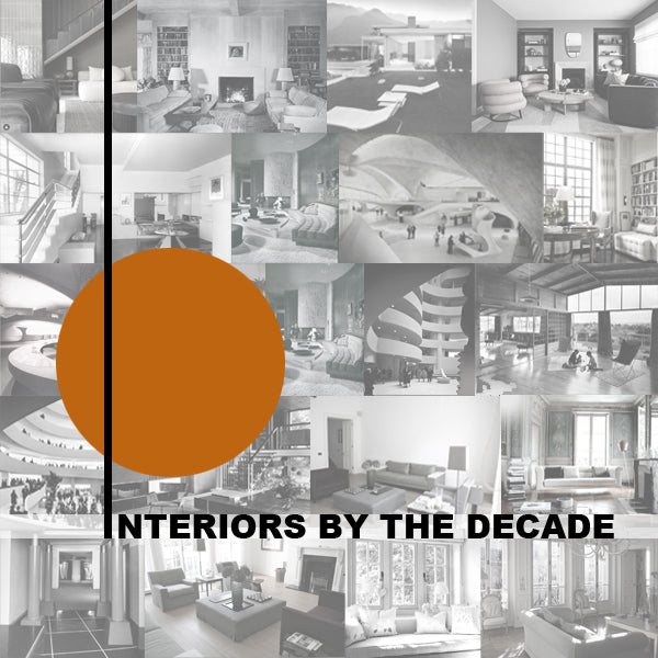 Interior Design Styles through the Decades